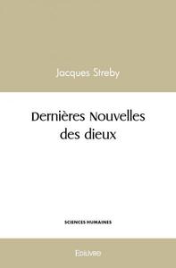Dernières nouvelles des dieux