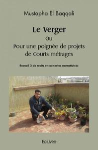 Le verger ou pour une poignée de projets de courts métrages