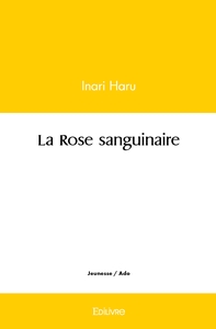 La Rose sanguinaire