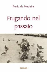 Frugando nel passato