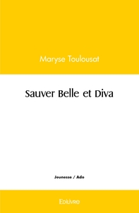Sauver Belle et Diva