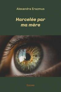 Harcelée par ma mère