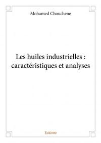 Les huiles industrielles : caractéristiques et analyses