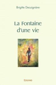 La fontaine d'une vie