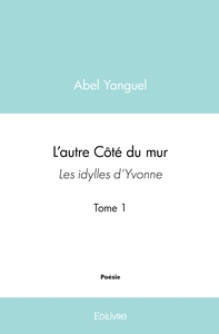 L'autre Côté du mur - Tome 1