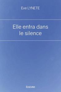 Elle entra dans le silence
