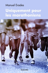 Uniquement pour les marathoniens