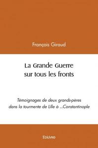 La grande guerre sur tous les fronts