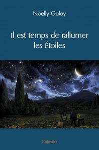 Il est temps de rallumer les étoiles