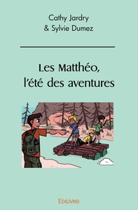 Les Matthéo, l'été des aventures