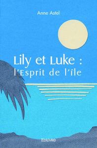 LILY ET LUKE - L'ESPRIT DE L'ILE