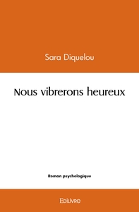 Nous vibrerons heureux