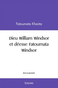 Dieu william windsor et déesse fatoumata windsor