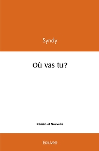 Où vas tu ?