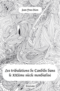 Les tribulations de Candide dans le XXIème siècle mondialisé