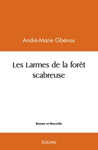 Les Larmes de la forêt scabreuse