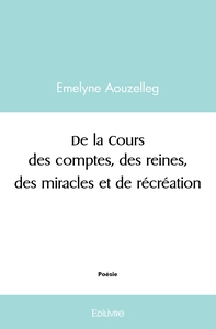 De la Cours des comptes, des reines, des miracles et de récréation