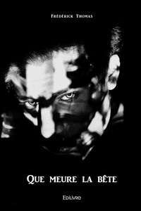 Que meure la bête