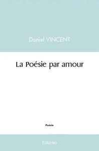 LA POESIE PAR AMOUR