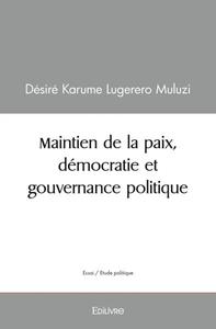 Maintien de la paix, démocratie et gouvernance politique