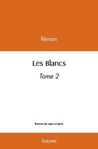 Les Blancs - Tome 2