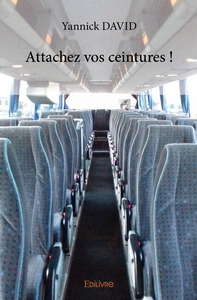 Attachez vos ceintures !