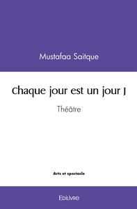 Chaque jour est un jour J