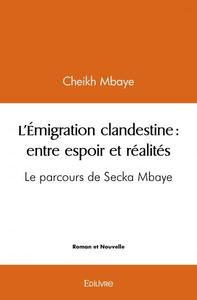 L’émigration clandestine : entre espoir et réalités