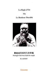 La Règle d'Or Ou le Bonheur Durable