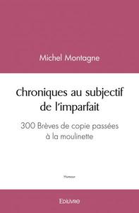 Chroniques au subjectif de l'imparfait