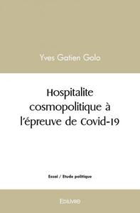 Hospitalite cosmopolitique à l'épreuve de covid 19