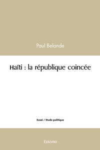 Haïti : la république coincée