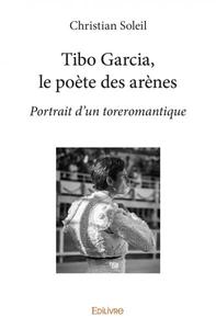 Tibo garcia, le poète des arènes