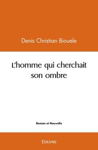 L'homme qui cherchait son ombre