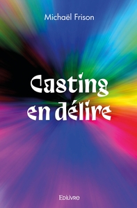 Casting en délire