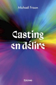 Casting en délire
