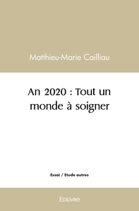 An 2020 : Tout un monde à soigner