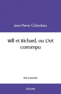 Will et richard, ou l'art corrompu