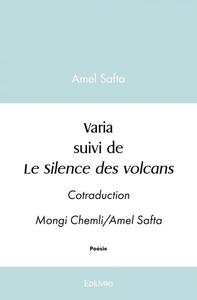 Varia suivi de le silence des volcans