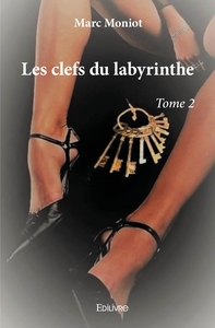 Les Clefs du labyrinthe - Tome 2