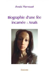 Biographie d'une fée incarnée : anaïs