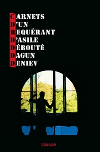 Carnets d'un requérant d'asile débouté