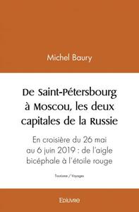 De saint pétersbourg à moscou, les deux capitales de la russie