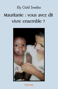 Mauritanie : vous avez dit vivre ensemble ?