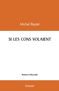 SI LES CONS VOLAIENT