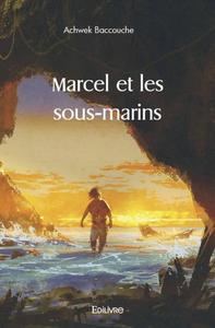 Marcel et les sous marins