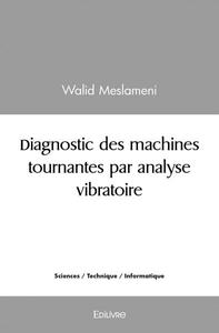Diagnostic des machines tournantes par analyse vibratoire