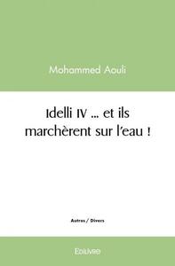 Idelli iv ... et ils marchèrent sur l'eau !