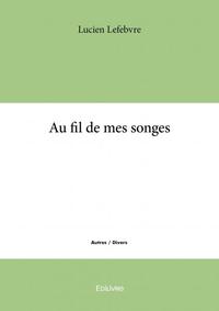 Au fil de mes songes