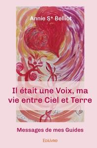 Il était une Voix, ma vie entre Ciel et Terre
